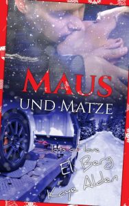 Kaye Alden, Eli Berg: Maus und Matze