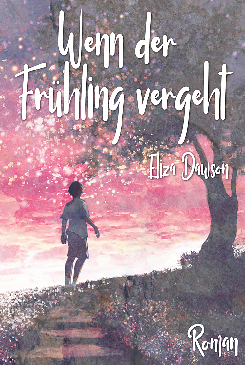 Eliza Dawson: Wenn der Frühling vergeht