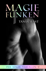 Tanja Rast: Magiefunken 1