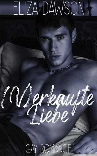 Eliza Dawson: (V)erkaufte Liebe