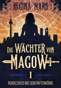 Regina Mars: Die Wächter von Magow 1