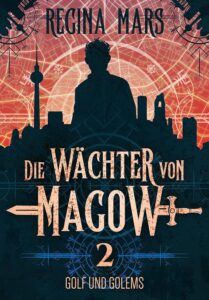 Regina Mars: Die Wächter von Magow 2