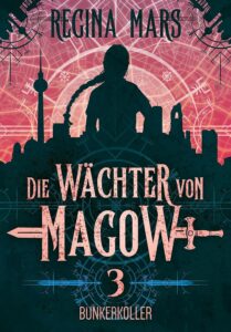 Regina Mars: Die Wächter von Magow 3