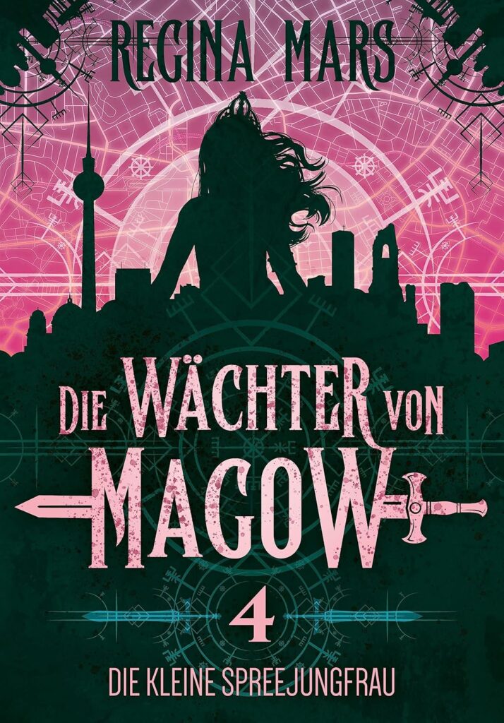 Regina Mars: Die Wächter von Magow 4