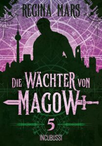 Regina Mars: Die Wächter von Magow 5