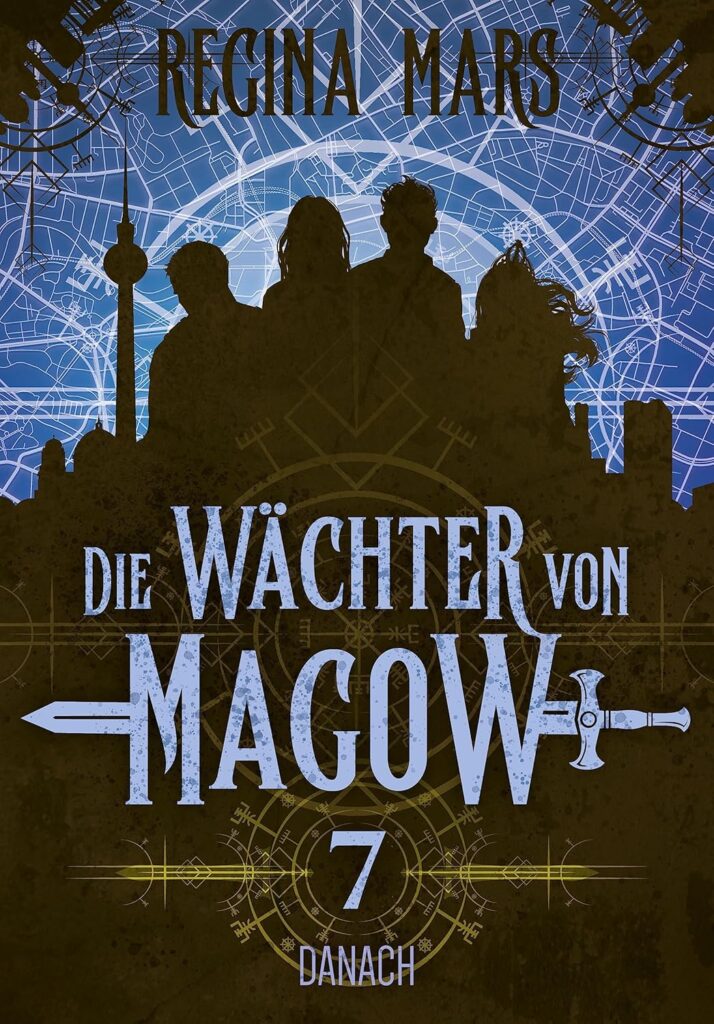 Regina Mars: Die Wächter von Magow 7
