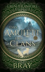 Erin Tramore: Das Amulett des Clans, Bray