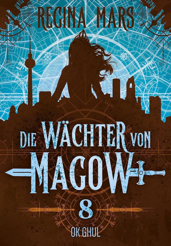 Regina Mars: Die Wächter von Magow 8