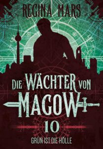 Regina Mars: Die Wächter von Magow 10
