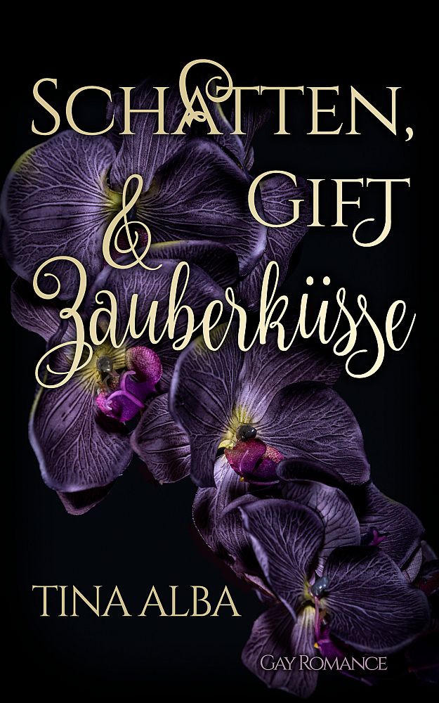 Tina Alba: Schatten, Gift & Zauberküsse