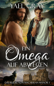 Yael Gray: Ein Omega auf Abwegen