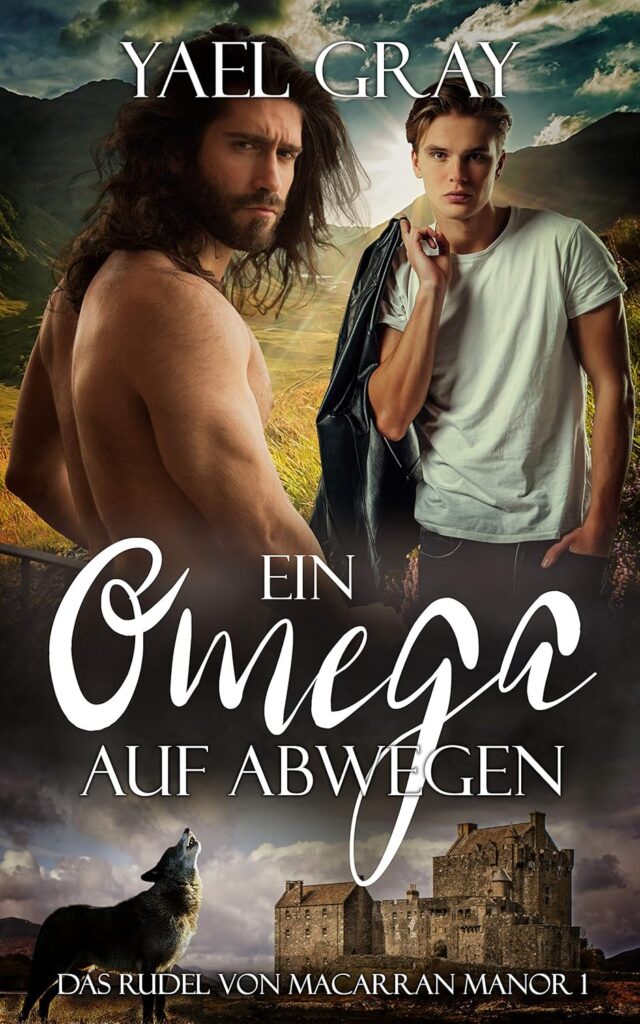 Yael Gray: Ein Omega auf Abwegen