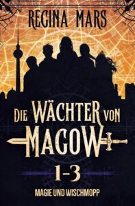 Regina Mars: Die Wächter von Magow 1-3