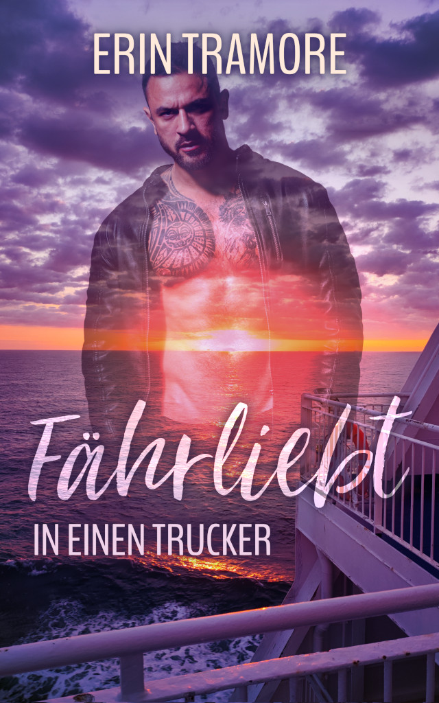 Erin Tramore: Fährliebt in einen Trucker