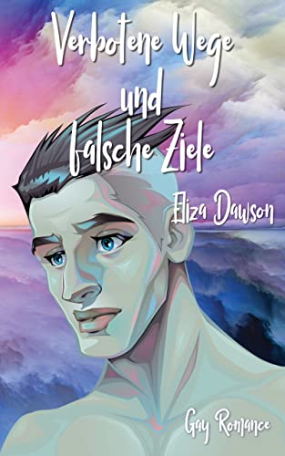 Eliza Dawson: Verbotene Wege und falsche Ziele