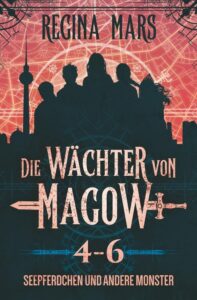 Regina Mars: Die Wächter von Magow 4-6