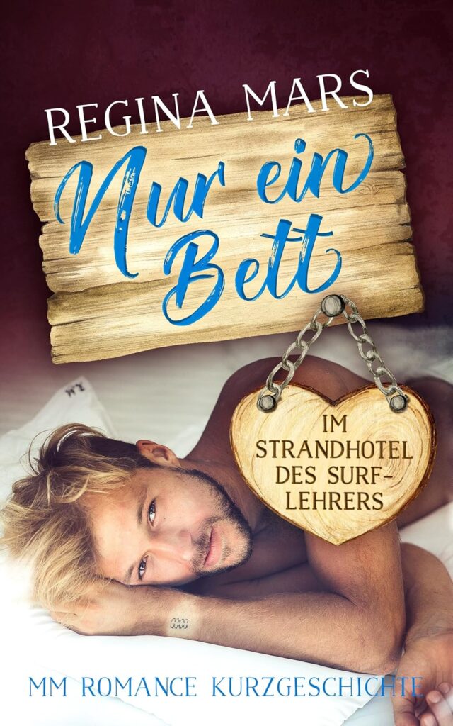 Regina Mars: Nur ein Bett in der Strandvilla des Surflehrers
