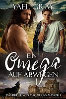 Yael Gray: Ein Omega auf Abwegen