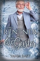 Tanja Rast; Zwei Rentner & zwei Geister